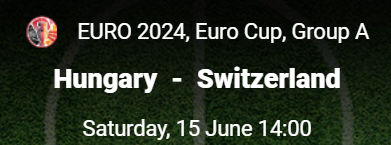 Hungary - Switzerland  Correct Football Euro Cup 2024 Prediction